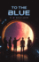 To the Blue