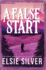 A False Start: From the Sunday Times Bestseller Comes the Sweet and Spicy Brother's Best Friend Romance (Volume 4) (Gold Rush Ranch)