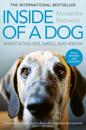 Inside of a Dog: What Dogs See, Smell, and Know