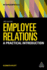 Employee Relations: a Practical Introduction (Hr Fundamentals Series)