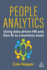 People Analytics: Using Data-Driven Hr and Gen Ai as a Business Asset