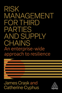 Risk Management for Third Parties and Supply Chains: an Enterprise-Wide Approach to Resilience