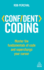 Confident Coding: Master the Fundamentals of Code and Supercharge Your Career