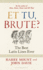 Et Tu, Brute? : the Best Latin Lines Ever
