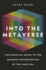 Into the Metaverse: the Essential Guide to the Business Opportunities of the Web3 Era