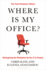 Where is My Office? : the Post-Pandemic Edition