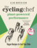The Cycling Chef: Plant-Powered Performance: Vegan Recipes to Fuel Your Ride