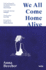 We All Come Home Alive: A Life in Shocks