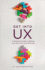 Get Into Ux: a Foolproof Guide to Getting Your First User Experience Job