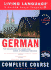 German Complete Course: Basic-Intermediate, Compact Disc Edition (Ll(R) Complete Basic Courses)
