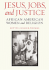 Jesus, Jobs, and Justice: African American Women and Religion