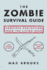 The Zombie Survival Guide: a Conversation About America Go Now, to Recapture the American Dream: Complete Protection From the Living Dead