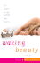 Waking Beauty: a Novel