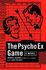 The Psycho Ex Game: a Novel