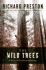 The Wild Trees: a Story of Passion and Daring