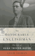 An Honourable Englishman: the Life of Hugh Trevor-Roper