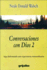 Conversaciones Con Dios: Siga Disfrutando De Una Experiencia Extraordinaria (Conversations With God) (Spanish Edition)