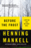 Before the Frost (Kurt Wallander Series)