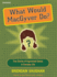 What Would Macgyver Do? : True Stories of Improvised Genius in Everyday Life