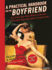 A Practical Handbook for the Boyfriend: for Every Guy Who Wants to Be One/for Every Girl Who Wants to Build One!