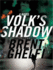 Volk's Shadow