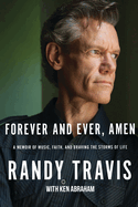 Forever and Ever, Amen: a Memoir of Music, Faith, and Braving the Storms of Life