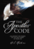 The Apostles' Code: Unlocking the Power of God's Spirit in Your Life (the Code Series)