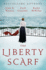 The Liberty Scarf: a Story of Three Women, One War, and a Scarf That Binds Them Together
