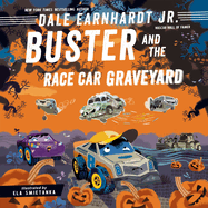 Buster and the Race Car Graveyard (Buster the Race Car, Bk. 4)