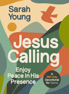 Jesus Calling: a 365-Day Devotional for Teens