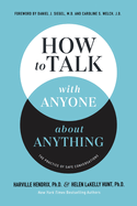 How to Talk With Anyone About Anything: the Practice of Safe Conversations