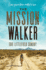 The Mission Walker: I Was Given Three Months to Live...
