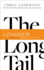 The Long Tail: Why the Future of Business is Selling Less of More