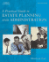 A Practical Guide to Estate Planning and Administration (West Legal Studies Series)