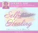 Self Healing: Creating Your Health