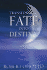 Transforming Fate Into Destiny