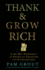 Thank & Grow Rich: a 30-Day Experiment in Shameless Gratitude and Unabashed Joy