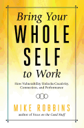 Bring Your Whole Self to Work