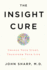 The Insight Cure: Change Your Story, Transform Your Life