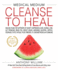 MEDICAL MEDIUM CLEANSE TO HEAL: Healing Plans for Sufferers of Anxiety, Depression, Acne, Eczema, Lyme, Gut Problems, Brain Fog, Weight Issues, Migraines, Bloating, Vertigo, Psoriasis, Cysts, Fatigue, PCOS, Fibroids, UTI, Endometriosis & Autoimmune