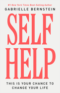 Self Help: This is Your Chance to Change Your Life