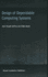 Design of Dependable Computing Systems