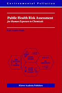 Public Health Risk Assessment for Human Exposure to Chemicals