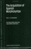 The Acquisition of Spanish Morphosyntax