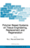 Polymer Based Systems on Tissue Engineering, Repla