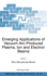 Emerging Applications of Vacuum-Arc-Produced Plasm
