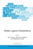 Metal-Ligand Interactions: Molecular, Nano-, Micro-, and Macro-Systems in Complex Environments (Nato Science Series II: Mathematics, Physics and Chemistry, 116)