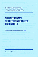 Current and New Directions in Discourse and Dialog