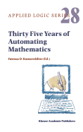 Thirty Five Years of Automating Mathematics