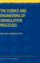 The Science and Engineering of Granulation Process